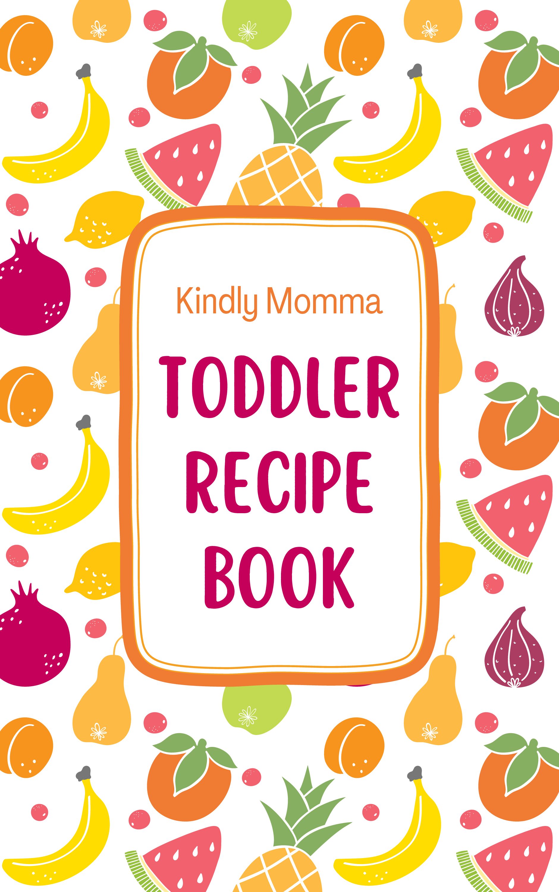 Toddler Meal Recipe Book